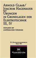 Übungen in Grundlagen Der Elektrotechnik III, IV