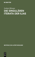 singulären Iterata der Ilias
