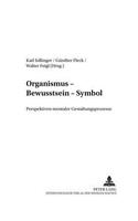 Organismus - Bewusstsein - Symbol
