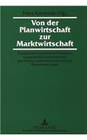 Von der Planwirtschaft zur Marktwirtschaft