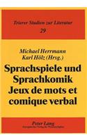 Sprachspiele Und Sprachkomik. Jeux de Mots Et Comique Verbal