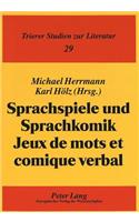 Sprachspiele Und Sprachkomik. Jeux de Mots Et Comique Verbal