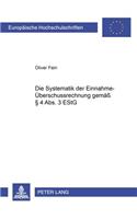 Die Systematik Der Einnahme-Ueberschussrechnung Gemaeß § 4 Abs. 3 Estg