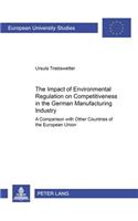 The Impact of Environmental Regulation on Competitiveness in the German Manufacturing Industry