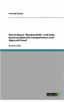 Henrik Ibsens Rosmersholm und seine psychoanalytische Interpretation nach Sigmund Freud