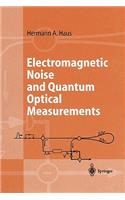 Electromagnetic Noise and Quantum Optical Measurements