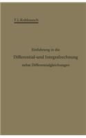 Einführung in Die Differential- Und Integralrechnung Nebst Differentialgleichungen