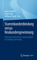 Stammkundenbindung Versus Neukundengewinnung