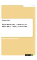 Impacts of Service Delivery on the Reduction of Poverty in Asia-Pacific