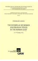 Interplay of Roman and Iranian Titles in the Roman East (1st - 3rd Century A.D.)
