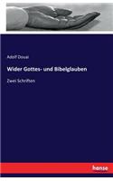 Wider Gottes- und Bibelglauben