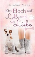 Ein Hoch Auf Lotte Und Die Liebe