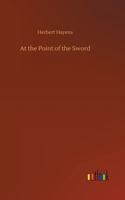 At the Point of the Sword