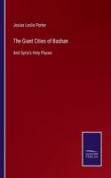 Giant Cities of Bashan: And Syria's Holy Places