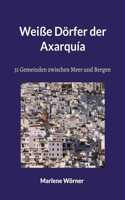 Weiße Dörfer der Axarquía: 31 Gemeinden zwischen Meer und Bergen