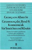 Georg Von Albrecht- Gesamtausgabe, Band 4: Kammermusik Fuer Streicher Und Klavier