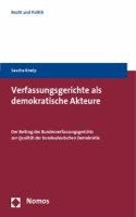 Verfassungsgerichte ALS Demokratische Akteure: Der Beitrag Des Bundesverfassungsgerichts Zur Qualitat Der Bundesdeutschen Demokratie