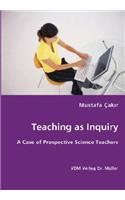 Teaching as Inquiry