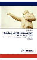Building Soviet Citizens with American Tools