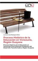 Proceso Histórico de la Educación en Venezuela, Región Guayana
