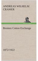 Bremen Cotton Exchange 1872/1922