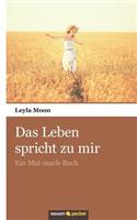 Das Leben spricht zu mir