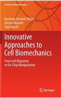 Innovative Approaches to Cell Biomechanics