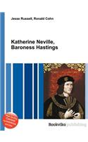 Katherine Neville, Baroness Hastings