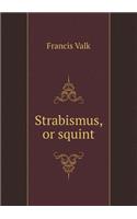 Strabismus, or squint