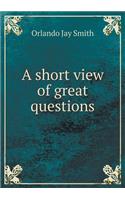 A short view of great questions