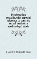 Psychopathia sexualis, with especial reference to contrary sexual instinct: a medico-legal study