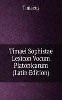 Timaei Sophistae Lexicon Vocum Platonicarum (Latin Edition)