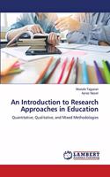 An Introduction to Research Approaches in Education