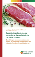 Caracterização do tecido muscular e da qualidade da carne de bovinos