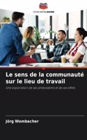 Le sens de la communauté sur le lieu de travail