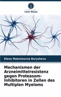 Mechanismen der Arzneimittelresistenz gegen Proteasom-Inhibitoren in Zellen des Multiplen Myeloms