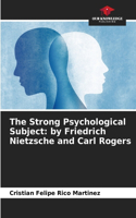 The Strong Psychological Subject