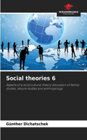 Social theories 6