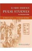 Li Shi-Zhen's Pulse Studies: An Illustrated Guide