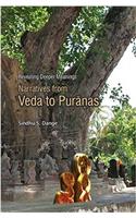 Revealing Deeper Meanings: Narratives from Veda to Puranas