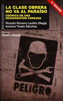 La clase obrera no va al paraiso: Cronica de una desaparicion forzada. Prologo de Owen Jones