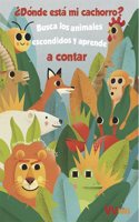 Â¿Donde esta mi cachorro? / Where Is My Cub?: Busca los animals escondidos y aprende