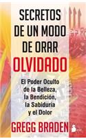 Secretos de Un Modo de Orar Olvidado