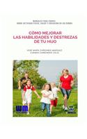 Cómo mejorar las habilidades y destrezas de tu hijo