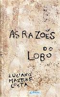 As Razoes Do Lobo: Da Paixao Ao Vinho, Do Vinho a Virtude, Da Virtude a Paixao