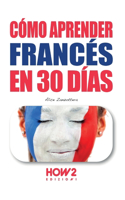 Cómo Aprender Francés En 30 Días