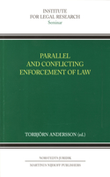 Parallel and Conflicting Enforcement of Law