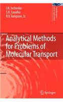 Analytical Methods for Problems of Molecular Transport