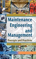 Maintenance Engineering and Management: Precepts and Practices
