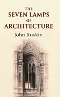 The Seven Lamps of Architecture [Hardcover]